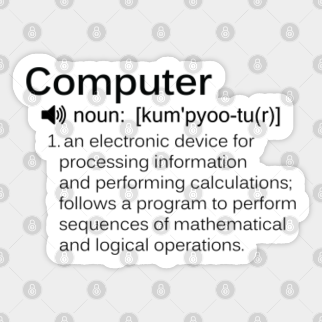Definition of computer definition of computer sticker teepublic